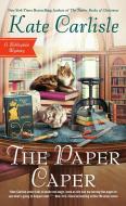 The Paper Caper di Kate Carlisle edito da BERKLEY BOOKS