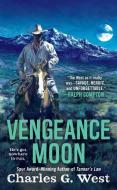 Vengeance Moon di Charles G. West edito da BERKLEY BOOKS