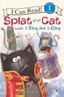 Splat the Cat with a Bang and a Clang di Rob Scotton edito da TURTLEBACK BOOKS