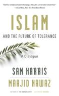 Islam and the Future of Tolerance di Sam Harris edito da Harvard University Press