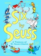 Six by Seuss: A Treasury of CL di Dr Seuss edito da RANDOM HOUSE