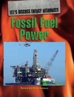 Fossil Fuel Power di Richard Spilsbury, Louise Spilsbury edito da Hachette Children\'s Books