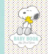 Peanuts Baby Book: My First Year di Charles M. Schulz edito da RUNNING PR BOOK PUBL