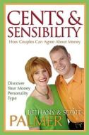 Cents & Sensibility di Scott Palmer, Bethany Palmer, A01 edito da DAVID C COOK