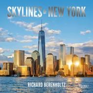 Skylines of New York di Richard Berenholtz edito da RIZZOLI