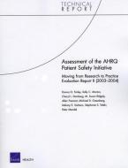 Assessment of the Ahrq Patient Safety Initiative: Moving from Research to Practice Evaluation Report II (2003-2004) di Donna O. Farley, Sally C. Morton, Cheryl L. Damberg edito da RAND CORP