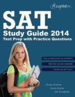 SAT Study Guide 2014: SAT Test Prep with Practice Questions di Trivium Test Prep, Inc Accepted edito da Accepted, Inc.