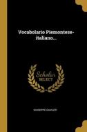 Vocabolario Piemontese-italiano... di Giuseppe Gavuzzi edito da WENTWORTH PR