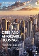 Cities And Affordable Housing edito da Taylor & Francis Ltd