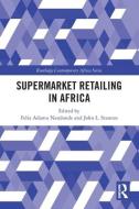 Supermarket Retailing In Africa edito da Taylor & Francis Ltd
