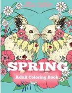 Spring Adult Coloring Book di Alisa Calder edito da Creative Coloring