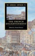 The Cambridge Companion to the French Enlightenment di Daniel Brewer edito da Cambridge University Press
