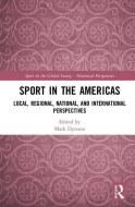 Sport in the Americas edito da Taylor & Francis Ltd