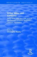 : Arthur Miller And Company (1990) di Christopher Bigsby edito da Taylor & Francis Ltd