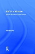 Ain't I A Woman di Bell Hooks edito da Taylor & Francis Ltd