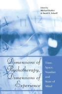 Dimensions of Psychotherapy, Dimensions of Experience di Michael Stadter edito da Taylor & Francis Ltd