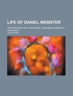 Life Of Daniel Webster; The Statesman An di John Frost edito da Rarebooksclub.com