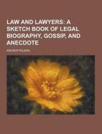 Law And Lawyers di Archer Polson edito da Theclassics.us