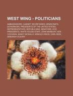 West Wing - Politicians: Ambassadors, Ca di Source Wikia edito da Books LLC, Wiki Series