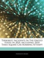 Terrorist Incidents In The United States di Hephaestus Books edito da Hephaestus Books