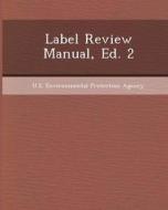 Label Review Manual, Ed. 2 di Brian L. Beaudoin edito da Bibliogov