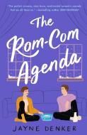 The Rom-Com Agenda di Jayne Denker edito da GRIFFIN