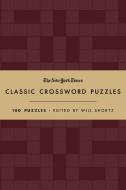 The New York Times Classic Crossword Puzzles (Cranberry and Gold): 100 Puzzles Edited by Will Shortz di New York Times edito da GRIFFIN
