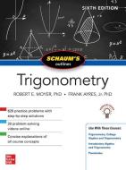 Schaum's Outline of Trigonometry di Robert E. Moyer, Frank Ayres edito da MCGRAW HILL BOOK CO
