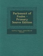 Parlement of Foules di Geoffrey Chaucer, Charles Maxwell Drennan edito da Nabu Press