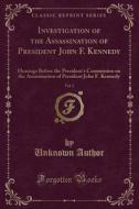 Investigation Of The Assassination Of President John F. Kennedy, Vol. 2 di Unknown Author edito da Forgotten Books