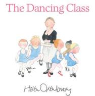 The Dancing Class di Helen Oxenbury edito da Walker Books Ltd