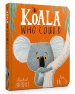 The Koala Who Could di Rachel Bright edito da Hachette Children's Group