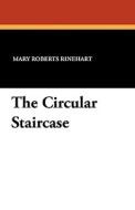 The Circular Staircase di Mary Roberts Rinehart edito da Wildside Press