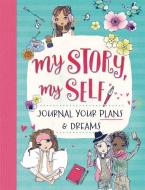 My Story, My Self: Journal Your Plans & Dreams di Anna Brett edito da BES PUB