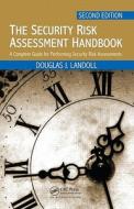 The Security Risk Assessment Handbook di Douglas (Lantego Landoll edito da Taylor & Francis Inc
