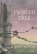 Twisted Tree di Kent Meyers edito da Blackstone Audiobooks