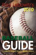 Paul Lebowitz's 2010 Baseball Guide di Lebowitz Paul Lebowitz edito da Iuniverse