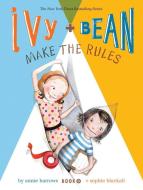 Ivy + Bean Make the Rules di Annie Barrows edito da CHRONICLE BOOKS