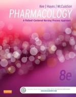 Pharmacology di Joyce LeFever Kee, Evelyn R. Hayes, Linda E. McCuistion edito da Elsevier - Health Sciences Division