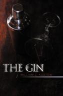 The Gin di William L. Kostow edito da iUniverse