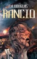 Rancid: A Zombie Novel di P. a. Douglas edito da Createspace