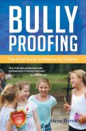Bully-Proofing di Steve Heron edito da Xlibris