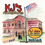 Kj's Adventures di Kevin edito da Xlibris