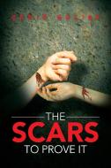The Scars to Prove It di Chris Gulino edito da Xlibris