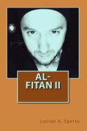 Al-Fitan II: The Full Color Second Edition di Lucian a. Sperta edito da Createspace