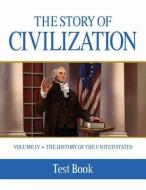 The Story of Civilization: Vol. 4 - The History of the United States One Nation Under God di Phillip Campbell edito da TAN BOOKS & PUBL