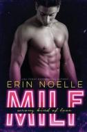 Milf: Wrong Kind of Love di Erin Noelle edito da Createspace