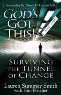 God's Got This: Surviving the Tunnel of Change di Lauren Summey Smith edito da Createspace