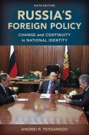 Russia's Foreign Policy di Andrei P. Tsygankov edito da Rowman & Littlefield