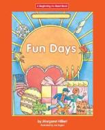 Fun Days di Margaret Hillert edito da Norwood House Press